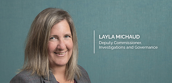 Layla Michaud (Deputy Commissioner, Investigations and Governance)